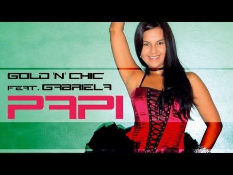 Gold'n'chic feat. Gabriela - Papi