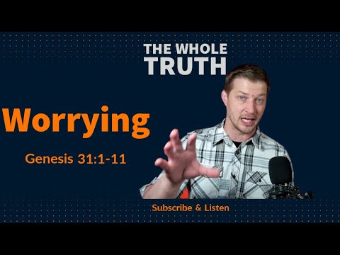 Genesis 33:1-11 || Worrying || Jacob has to Face His Brother