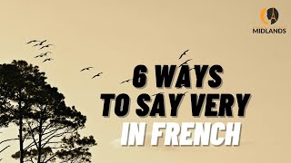 6 Ways to say VERY in French - all levels
