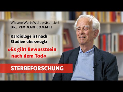 Kardiologe ist nach Studien überzeugt: Es gibt Bewusstsein nach dem Tod | Pim van Lommel im Gespräch