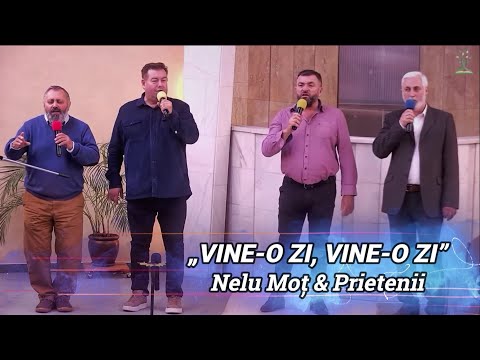 „VINE O ZI, VINE O ZI” - NELU MOȚ & PRIETENII