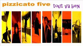 Tout Va Bien (1992) - PIZZICATO FIVE (P5)