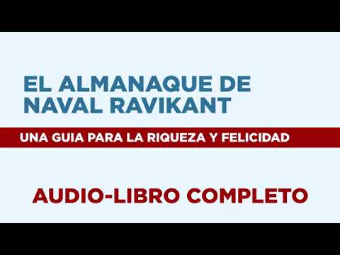 EL ALMANAQUE DE NAVAL RAVIKANI-Audio, Libro Completo