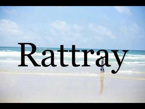 How To Pronounce Rattray🌈🌈🌈🌈🌈🌈Pronunciation Of Rattray
