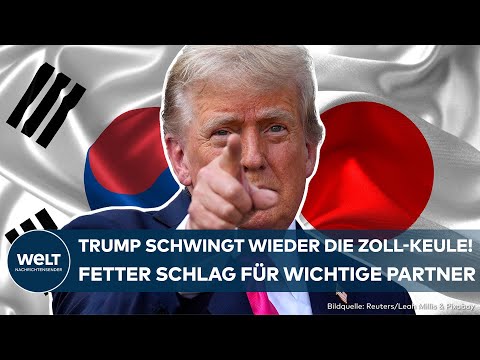 TRUMPS HANDELSKRIEG: Bitterer Schlag Südkorea und Japan! USA kündigen weitreichende Zölle an