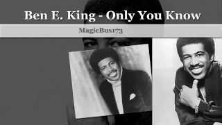 Ben E  King - Only You Know