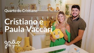 CRISTIANO, DA DUPLA COM ZÉ NETO, ESCOLHE QUARTO DE BEBÊ AMIGUINHOS O REI LEÃO | GRÃO DE GENTE