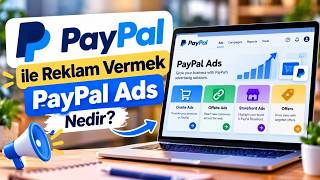 PayPal ile Reklam Vermek: PayPal Ads Nedir?