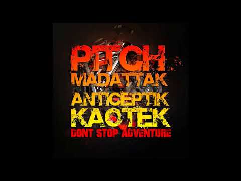 ANTICEPTIK vs PITCH MADATTAK - Dont stop adventure