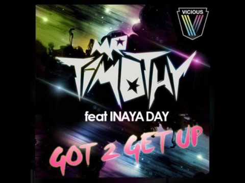 Mr. Timothy feat. Inaya Day - Got 2 Get Up (Angger Dimas Remix)