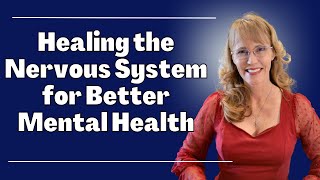 Rewire The Nervous System to Improve Mental Health | Counselors Guide