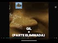 Gil + (parte eliminada)