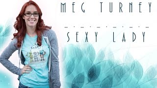 Meg Turney :: Sexy Lady