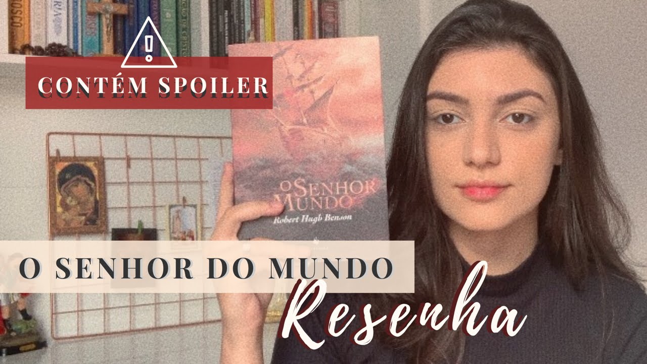 Você PRECISA ler este livro | Resenha do livro “O Senhor do mundo”