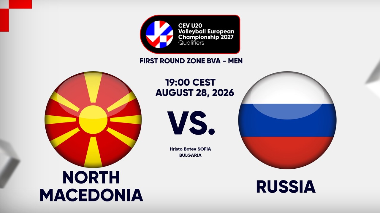 Full Match | NORTH MACEDONIA vs RUSSIA | CEV U20 Volleyball European Championship 2027 Men | BVA