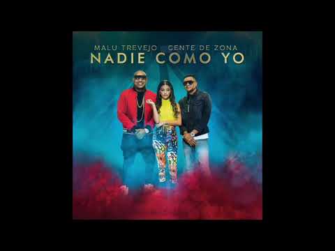 Nadie Como Yo - Malu Trevejo ft. Gente de Zona snippet