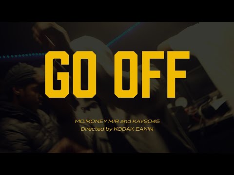 MO.MONEY MIR  X  Kayso45 - (GO OFF) REMIX