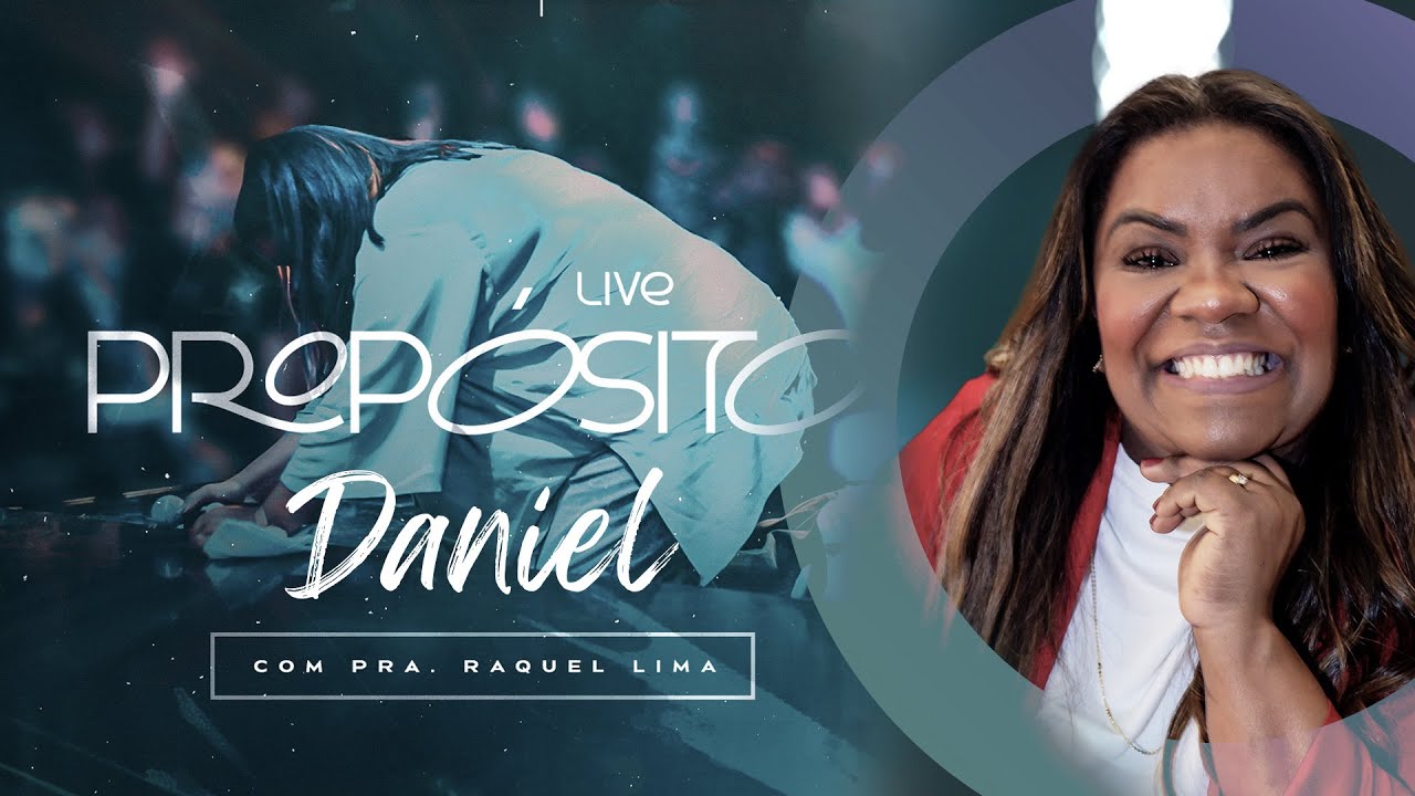 LIVE PROPÓSITO (DANIEL) - RAQUEL LIMA