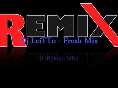 Dj LeiTTo - Fresh Music ( Original Mix)