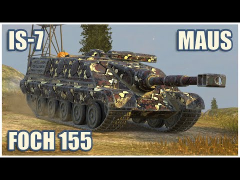 Foch 155, IS-7 & Maus • WoT Blitz Gameplay