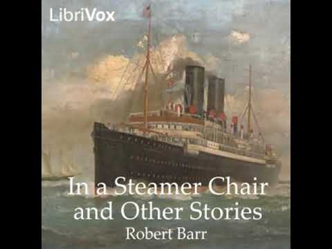 In a Steamer Chair and Other Stories by Robert BARR read by David Wales | Full Audio Book
