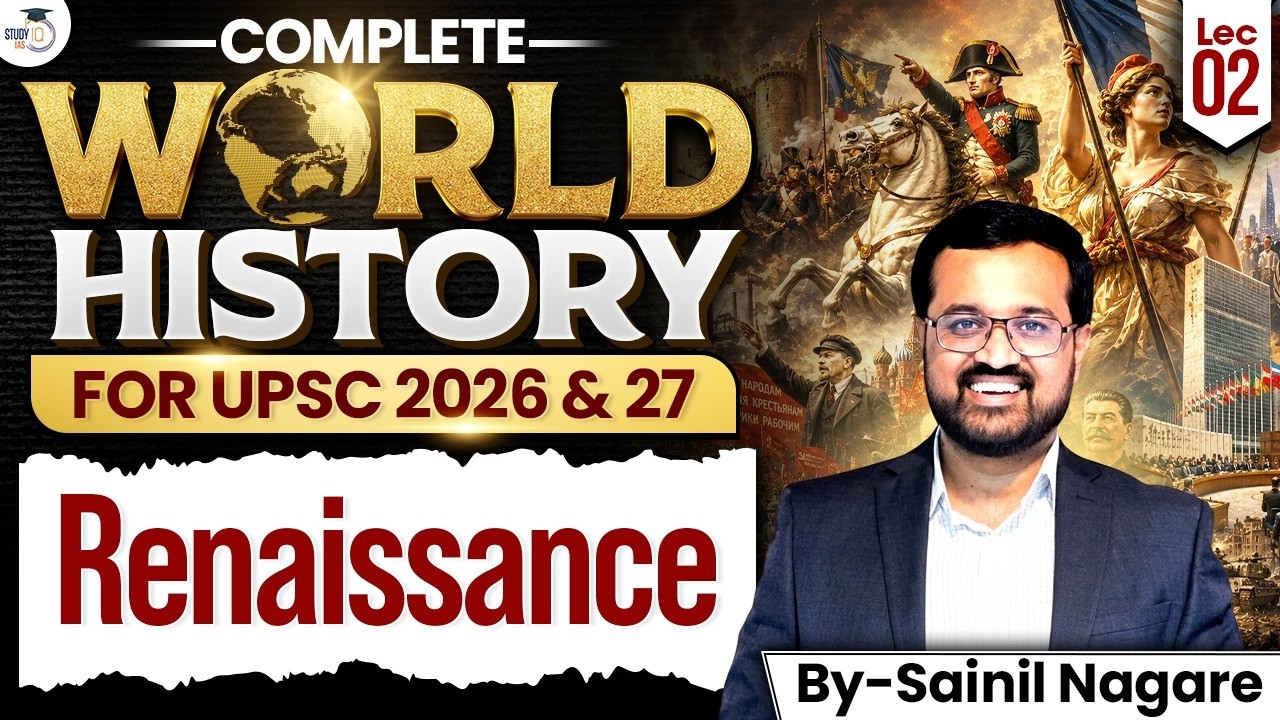 UPSC World History Series | Lec 02: RENAISSANCE | By Sainil Nagare Sir | StudyIQ IAS