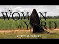 The Woman In The Yard Official Trailer