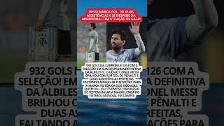 Atuação de gala: Messi marca, dá duas assistências e se despede com estilo da seleção argentina