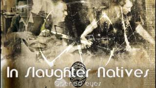 In Slaughter Natives - Opened eyes