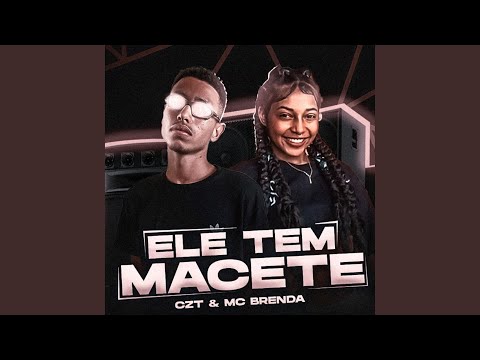 Ele Tem Macete