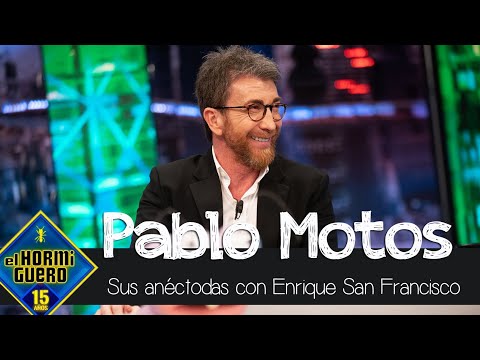 Las hilarantes anécdotas de Pablo Motos con Enrique San Francisco - El Hormiguero