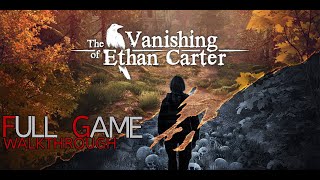 The Vanishing of Ethan Carter-Full Game Walkthrough-Gameplay No Commentary