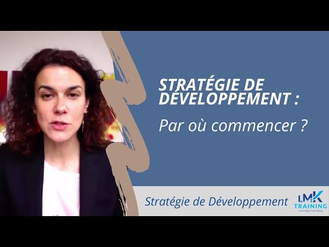 Stratégie de Développement : Par où commencer