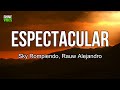 Sky Rompiendo, Rauw Alejandro - Espectacular (Lyrics) | Espectacular, bebé, espectacular