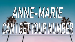 Can I Get Your Number - Anne-Marie (Lyrics)