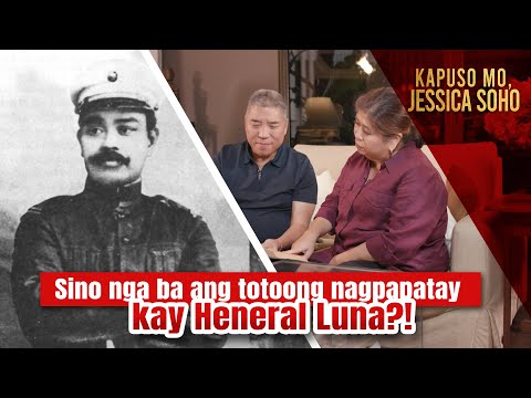 Sino nga ba ang totoong nagpapatay kay Heneral Luna?! | Kapuso Mo, Jessica Soho