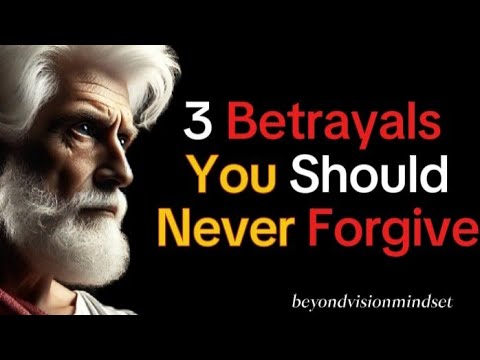 Never Forgive These 3 Betrayals in Relationships | Stoic Philosophy