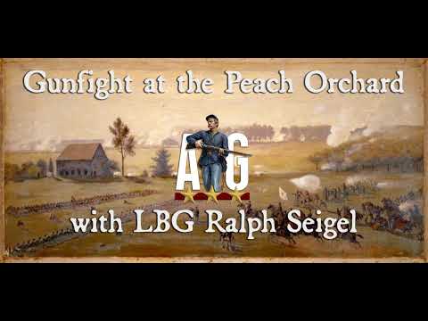 Ask A Gettysburg Guide #52- "Gunfight at the Peach Orchard"- with LBG Ralph Seigel