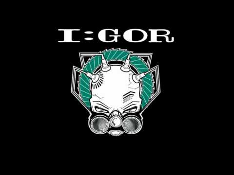 I:GOR - THIS IS WHAT I AM
