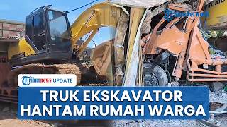 Kronologi Rumah Jebol Dihantam Truk Ekskavator di Lampung Selatan, Saksi: Kendaraan Melaju Zig-zag