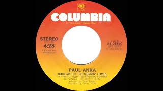 1983 Paul Anka - Hold Me ‘Til The Mornin’ Comes