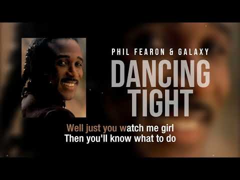Dancing Tight | Phil Fearon and Galaxy | Lyric Video