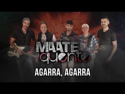 Agarra, Agarra - Mate Quente