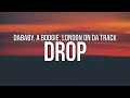 DaBaby - DROP (Lyrics) ft. A Boogie Wit Da Hoodie & London On Da Track