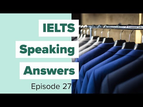 IELTSスピーキングの答え - 第27話「服 (IELTS Speaking Answers - Episode 27 - Clothes)