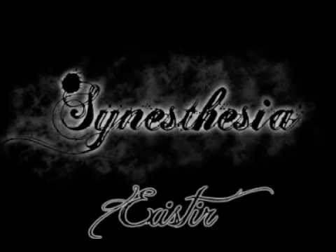 Synesthesia - Existir