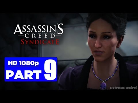 Assassin's Creed Syndicate Gameplay Walkthrough Part 9 [1080p PC Max Settings]