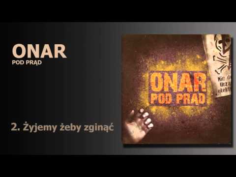 ONAR - Żyjemy żeby zginąć / "Pod prąd"