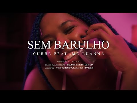 GUHHL - Sem Barulho 🤫 ft. @McLuanna (Prod. Stuani)