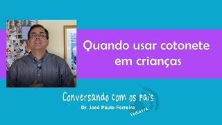 Quando usar cotonete em crianças
